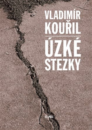 Levně Úzké stezky - Vladimír Kouřil