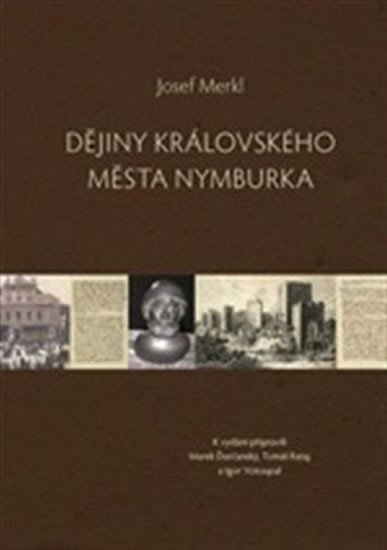 Levně Dějiny královského města Nymburka - Josef Merkl