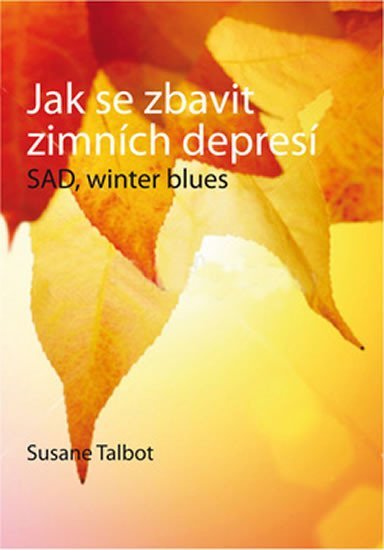 Levně Jak se zbavit zimních depresí - SAD, winter blues - Susane Talbot