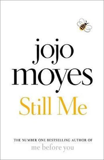 Still Me : Discover the love story that captured a million hearts - Jojo Moyes