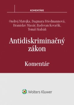 Levně Antidiskriminačný zákon - Ondrej Matejka; Dagmara Friedmannová; Branislav Masár