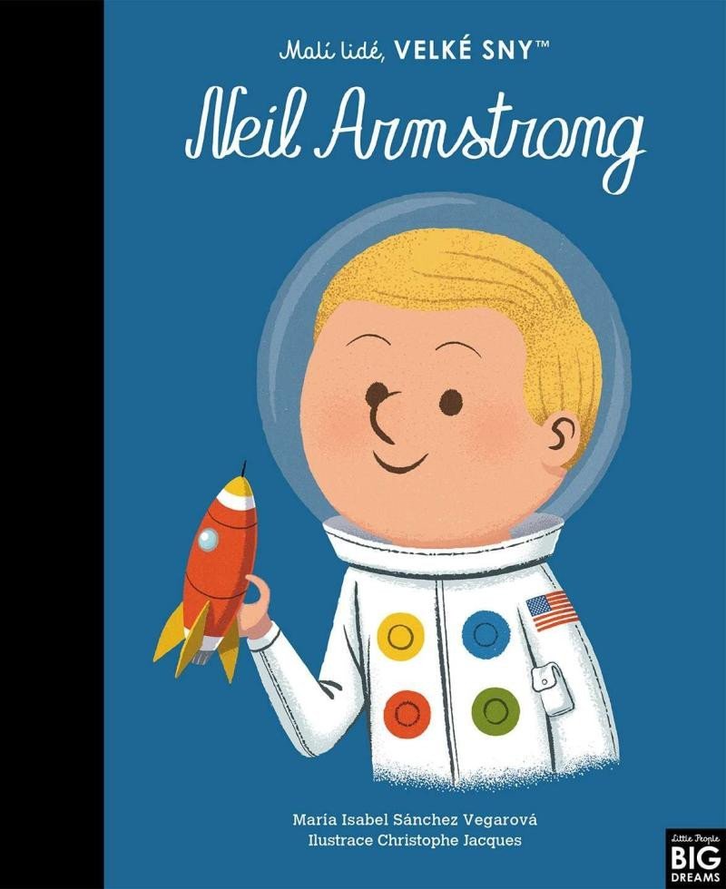 Levně Malí lidé, velké sny - Neil Armstrong - Vegarová María Isabel Sánchez
