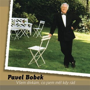 Levně Všem dívkám, co jsem měl kdy rád - Pavel Bobek