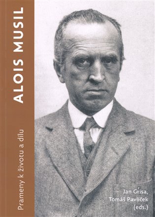 Alois Musil - Prameny k životu a dílu - Jan Grisa