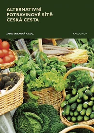 Levně Alternativní potravinové sítě - Česká cesta - Jana Spilková