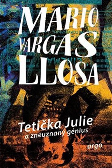 Levně Tetička Julie a zneuznaný génius - Mario Vargas Llosa