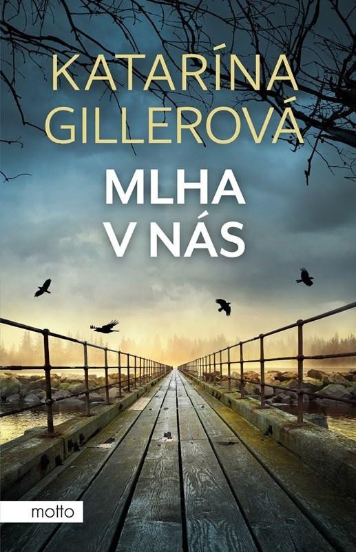 Levně Mlha v nás - Katarína Gillerová