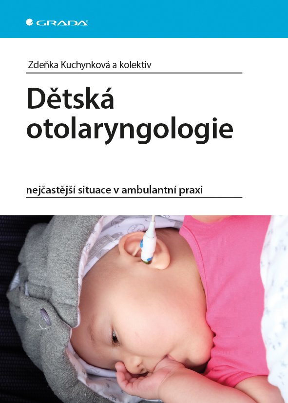 Levně Dětská otolaryngologie - nejčastější situace v ambulantní praxi - Zdeňka Kuchynková