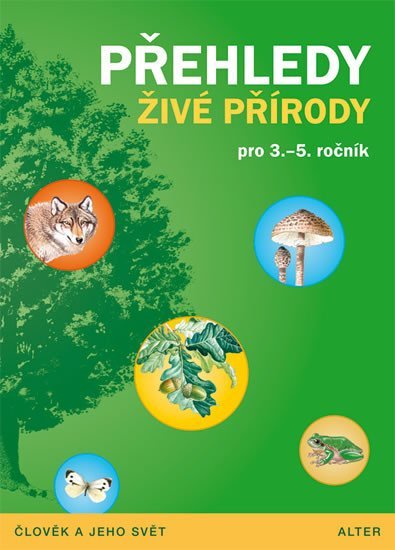 Přehledy živé přírody pro 3.- 5. ročník ZŠ, 2. vydání - Lenka Bradáčová
