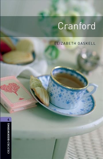 Oxford Bookworms Library 4 Cranford (New Edition) - Elizabeth Gaskell