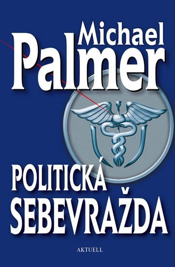 Levně Politická sebevražda - Michael Palmer