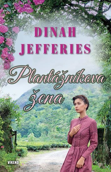 Levně Plantážníkova žena - Dinah Jefferies