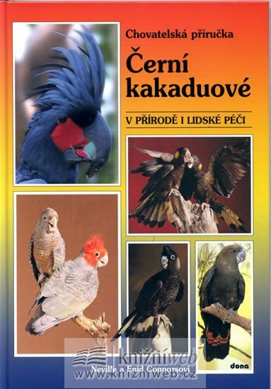 Levně Černí kakaduové – v přírodě i lidské péči - Enid Connorsová