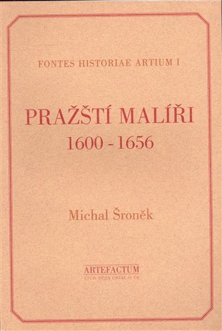 Levně Pražští malíři 1600-1656 - Michal Šroněk