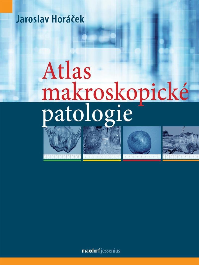 Levně Atlas makroskopické patologie - Jaroslav Horáček