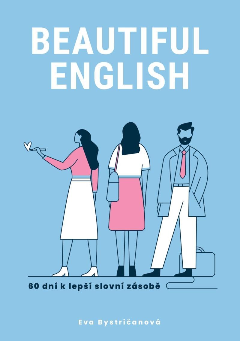 Levně Beautiful English, 60 dní k lepší slovní zásobě - Eva Bystričanová