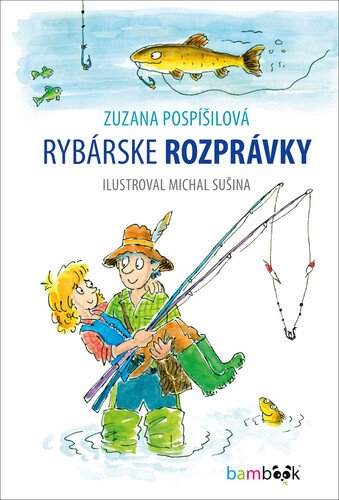Levně Rybárske rozprávky - Zuzana Pospíšilová