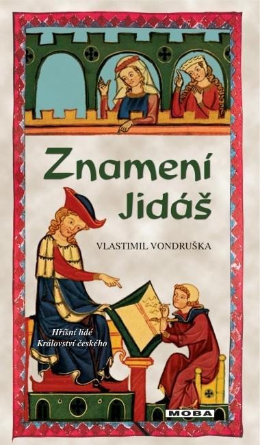 Znamení Jidáš, 3. vydání - Vlastimil Vondruška