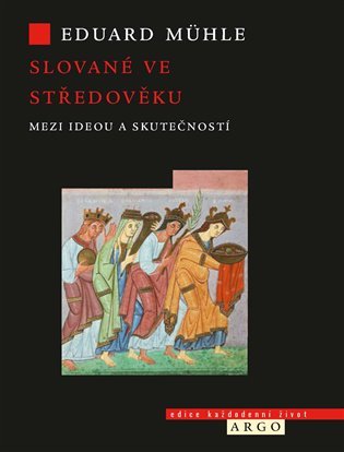 Dějiny Slovanů ve středověku - Eduard Mühle