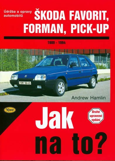 Levně Škoda Favorit, Forman, Pick-up - 1989 - 1994 - Jak na to? - 37. - Andrew Hamlin