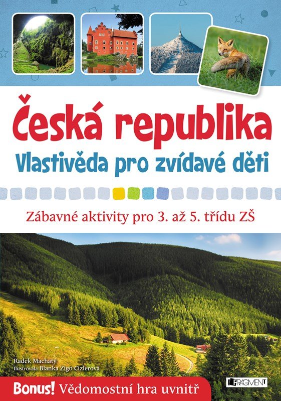 Levně Česká republika – Vlastivěda pro zvídavé děti - Radek Machatý