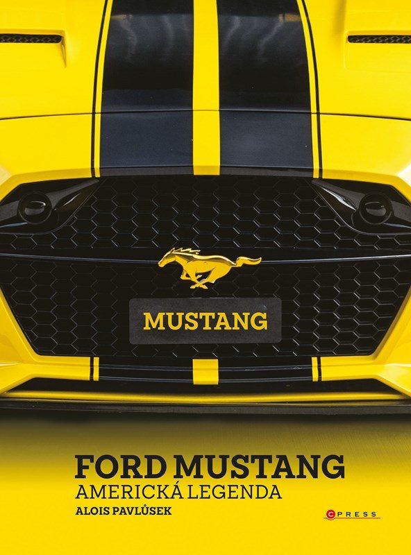 Levně Ford Mustang - Americká legenda - Alois Pavlůsek