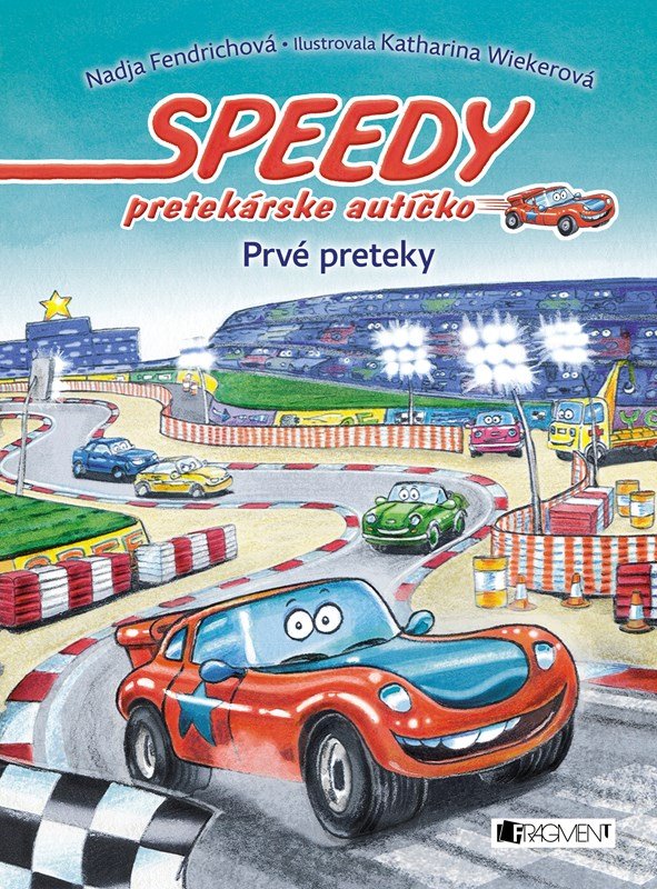 Levně Speedy, pretekárske autíčko 1 – Prvé preteky - Nadja Fendrichová