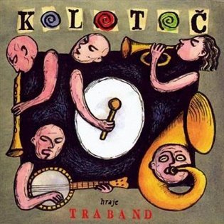 Levně Kolotoč - CD - Traband
