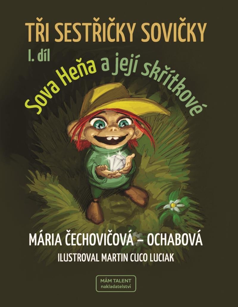 Levně Tři sestřičky sovičky I. díl - Mária Čechovičová-Ochabová