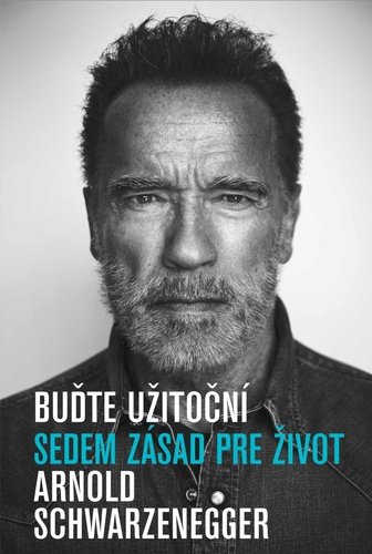 Levně Buďte užitoční - Arnold Schwarzenegger