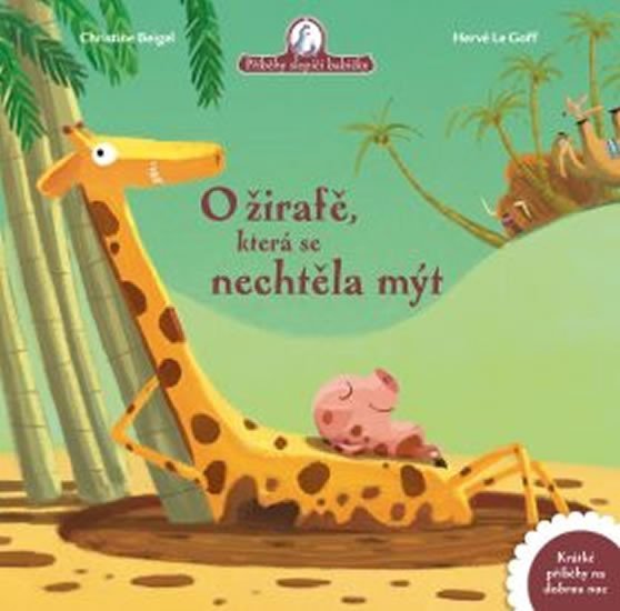 Levně O žirafě, která se nechtěla mýt - Christine Beigel