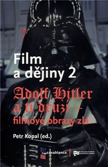 Levně Film a dějiny 2 - Adolf Hitler a ti druzí - Petr Kopal
