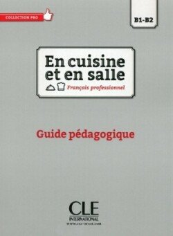 Levně En cuisine et en salle B1-B2 Livre du professeur - Bencini, Vera; Naldini, Francesca; Paola Cangioli, Monique; Paris, Aurelie