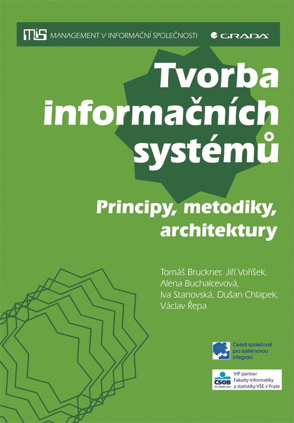 Tvorba informačních systémů - Principy, metodiky, architektury - Tomáš Bruckner