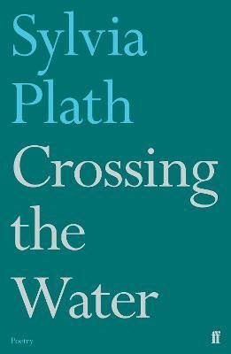 Levně Crossing the Water - Sylvia Plath