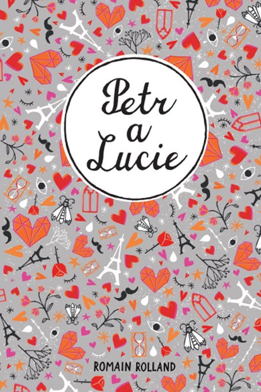 Petr a Lucie, 2. vydání - Romain Rolland