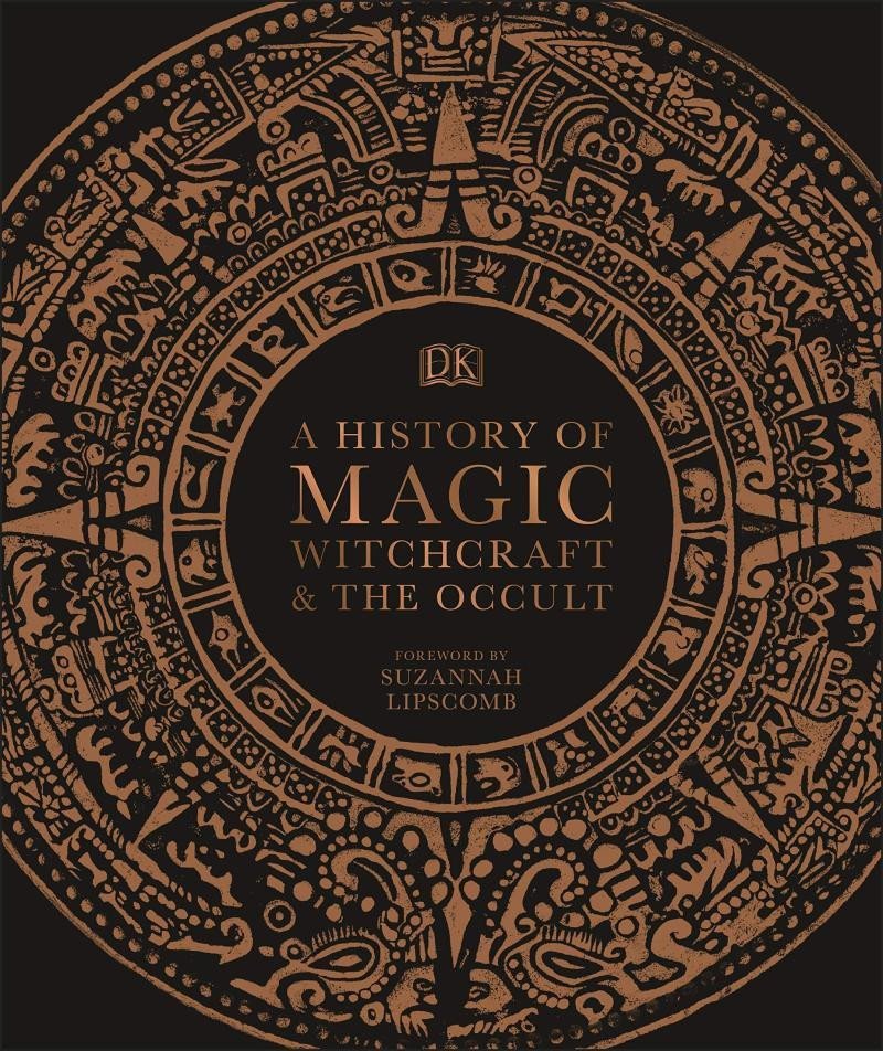 Levně A History of Magic, Witchcraft and the Occult - Suzannah Lipscomb
