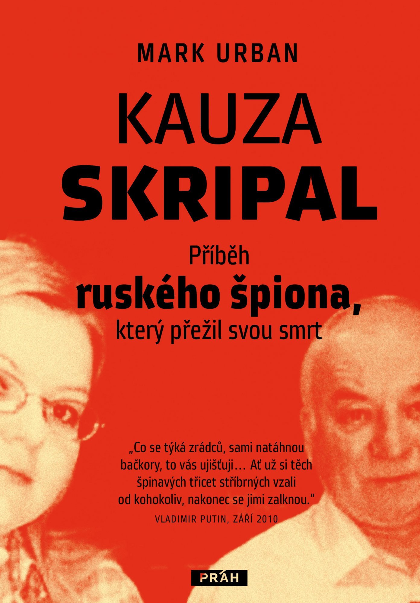 Levně Kauza Skripal - Příběh ruského špiona, který přežil svou smrt - Mark Urban