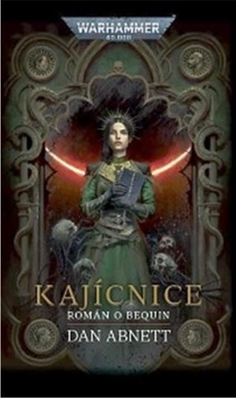 Warhammer 40 000 Kajícnice: Román o Bequin - Dan Abnett