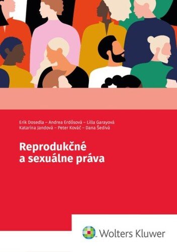 Levně Reprodukčné a sexuálne práva - Erik Dosedla; Andrea Erdősová; Lilla Garayová