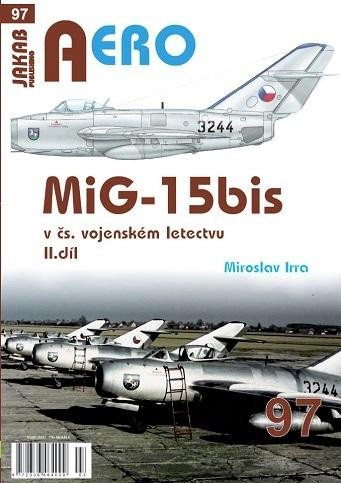 Levně AERO 97 MiG-15bis v čs. vojenském letectvu 2. díl - Miroslav Irra