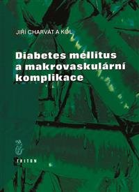 Levně Diabetes mellitus a makrovaskulární komplikace - Jiří Charvát