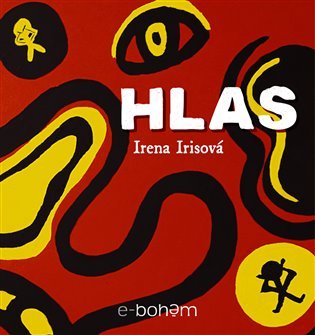 Levně Hlas - Irena Irisová