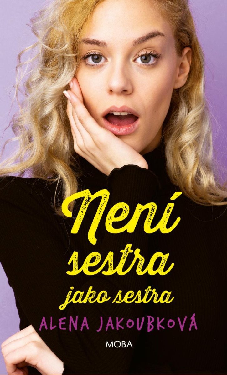 Levně Není sestra jako sestra - Alena Jakoubková