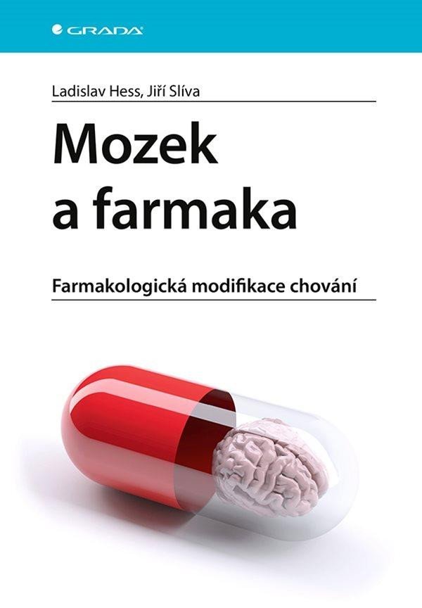 Levně Mozek a farmaka - Farmakologická modifikace chování - Ladislav Hess
