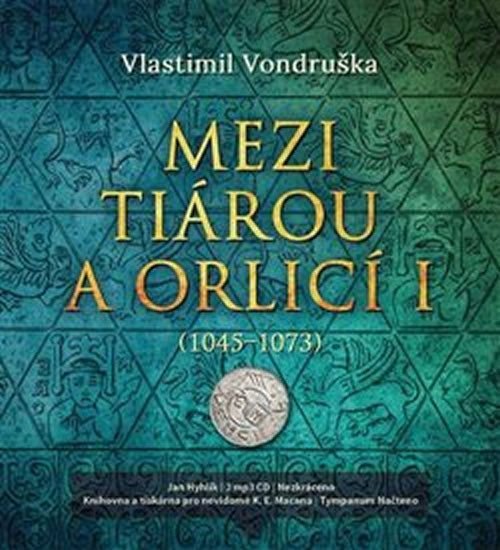 Levně Mezi tiárou a orlicí I. - 2 CD (Čte Lukáš Hejlík) - Vlastimil Vondruška