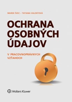 Levně Ochrana osobných údajov - Marek Švec; Tatiana Valentová