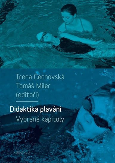 Levně Didaktika plavání - Vybrané kapitoly - Irena Čechovská