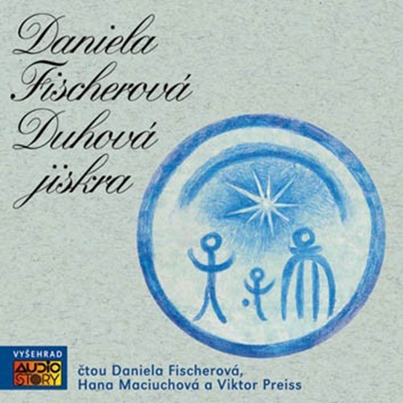 Duhová jiskra (audiokniha) - Daniela Fischerová