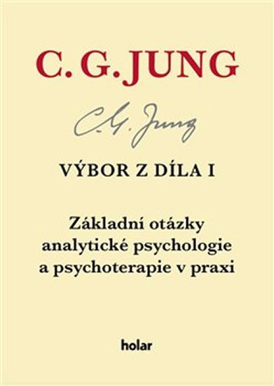 Levně Výbor z díla I. Základní otázky analytické psychologie a psychoterapie v praxi - Carl Gustav Jung